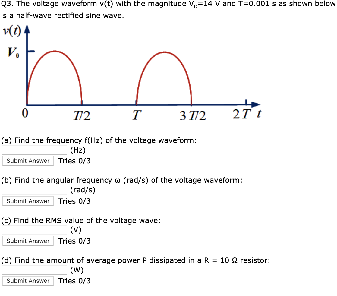 Solved Q3 The Voltage Waveform V T With The Magnitude V Chegg Com