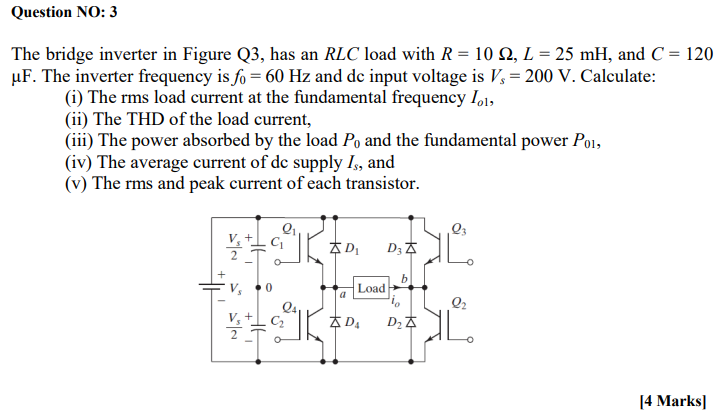 Solved Question NO:3 The Bridge Inverter In Figure Q3, Has | Chegg.com