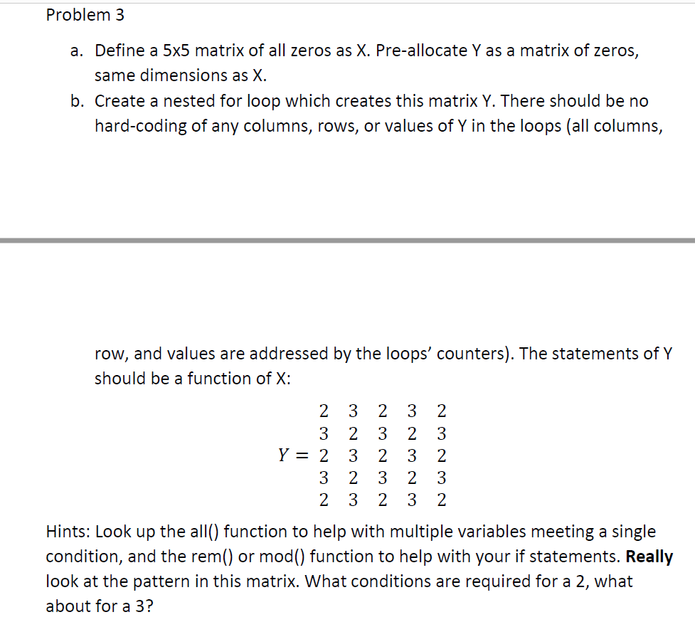 Solved Problem 3 a. Define a 5x5 matrix of all zeros as X. | Chegg.com