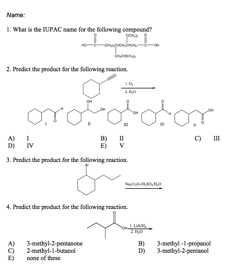 Solved Name 1 What Is The Iupac Name For The Following Chegg Com