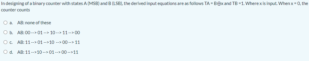 Solved In designing of a binary counter with states A (MSB) | Chegg.com