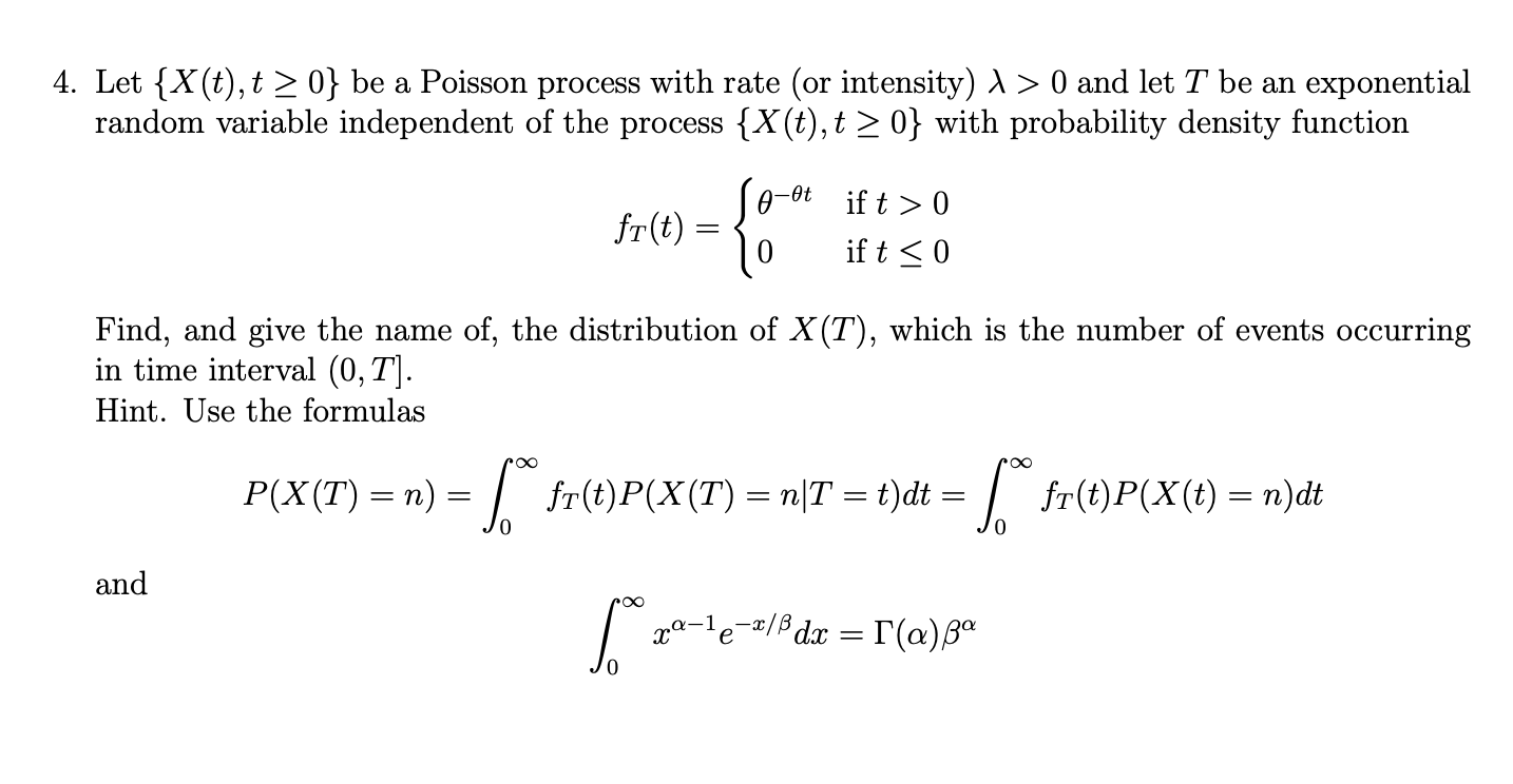 Solved 4. Let {X(t),t> 0} be a Poisson process with rate (or | Chegg.com