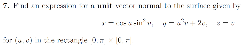 Solved 7. Find an expression for a unit vector normal to the | Chegg.com