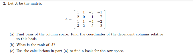 Solved 3. Find a different basis of the row space of the | Chegg.com