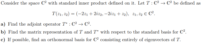 C2 Space Math Solved Consider the space C2 with standard inner product | Chegg.com