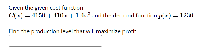 Solved Given the given cost function C(x)=4150+410x+1.4x2 | Chegg.com