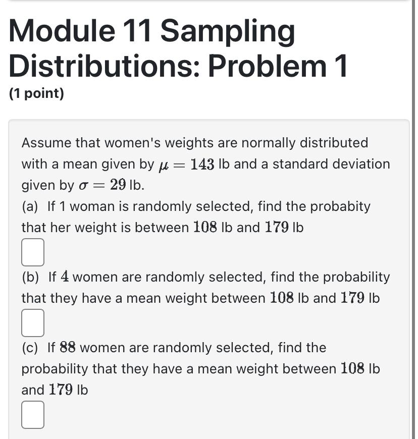 Module 11 Sampling Distributions: Problem 1 (1 point) | Chegg.com