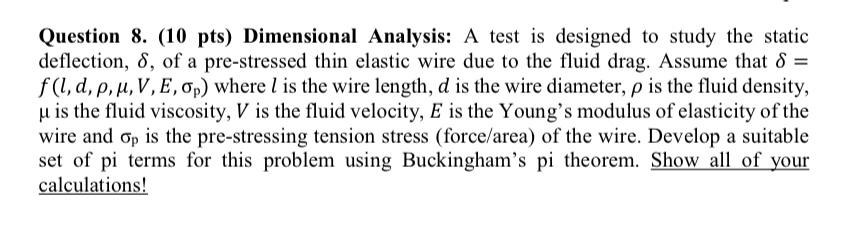 Solved Question 8. (10 pts) Dimensional Analysis: A test is | Chegg.com