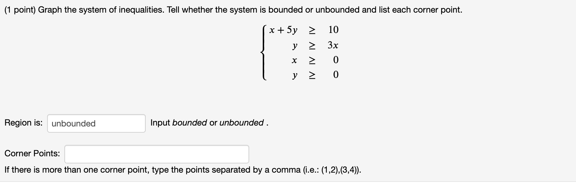 Solved (1 point) Graph the system of inequalities. Tell | Chegg.com