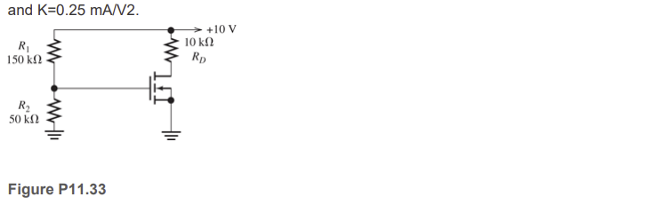 Solved P11.33. Find IDQ and VDSQ for the circuit shown in | Chegg.com