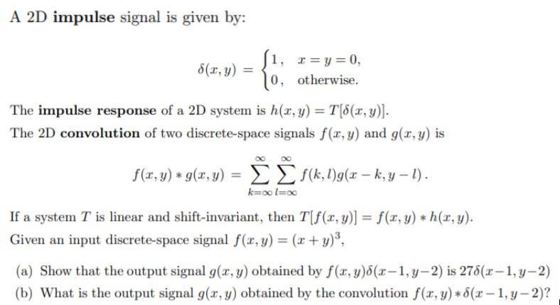 Solved A 2d Impulse Signal Is Given By Y ſi X Y 0 Chegg Com