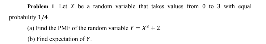 Solved Problem 1. Let X be a random variable that takes | Chegg.com