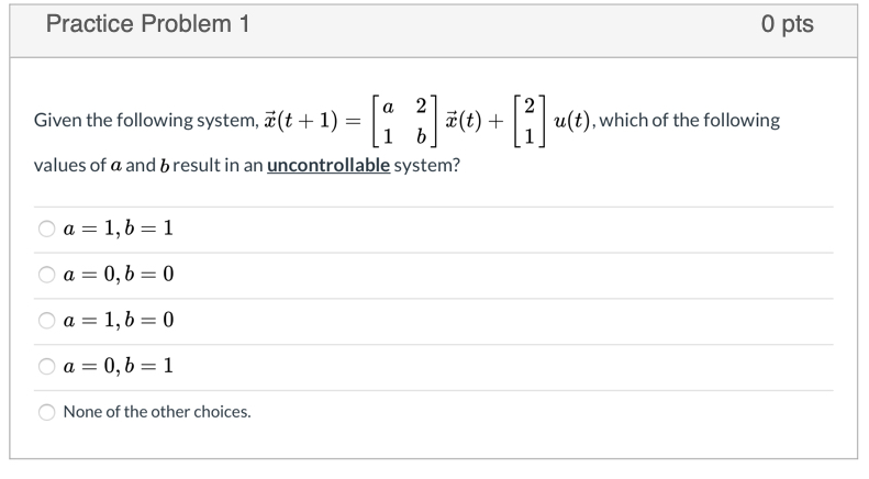 Solved Practice Problem 1 O pts Given the following system, | Chegg.com