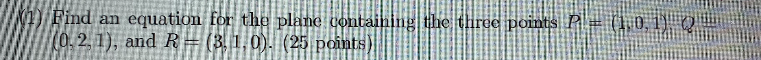 Solved 1) Find An Equation For The Plane Containing The 