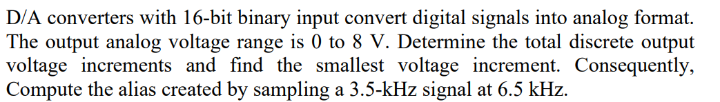 Solved D/A converters with 16-bit binary input convert | Chegg.com