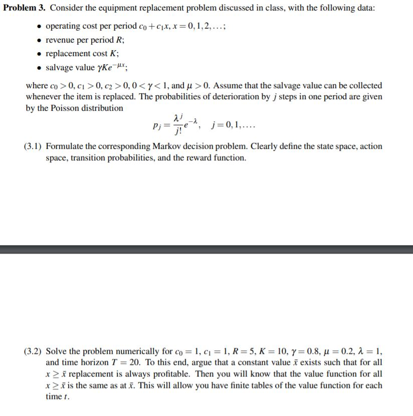Problem 3. Consider the equipment replacement problem