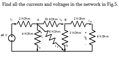 Solved Find all the currents and voltages in the network in | Chegg.com