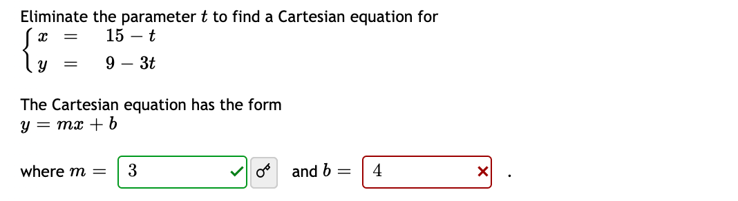 Solved Eliminate The Parameter T To Find A Cartesian | Chegg.com