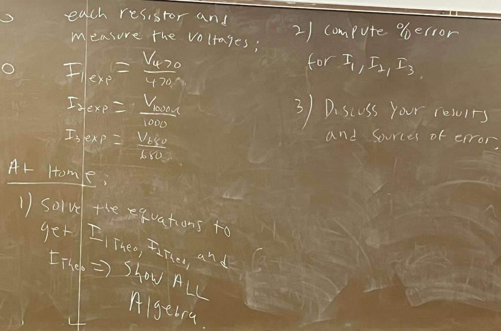 euch resistor and \( \begin{array}{ll}\text { measure the voltages; } & \text { 2) compute Oerror } \\ I_{1 e \exp }=\frac{V_