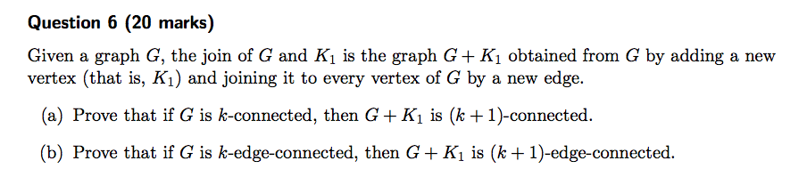 Solved Question 6 (20 marks,) Given a graph G, the join of G | Chegg.com