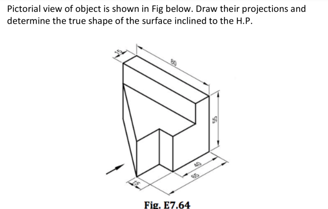 Solved Please Help Me Draw Front View , Top View , Side View | Chegg.com