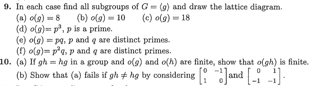 Solved 9. In each case find all subgroups of G = (g) and | Chegg.com