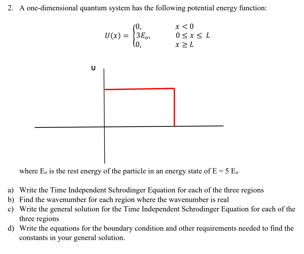 Solved 2. A One-dimensional Quantum System Has The Following | Chegg.com