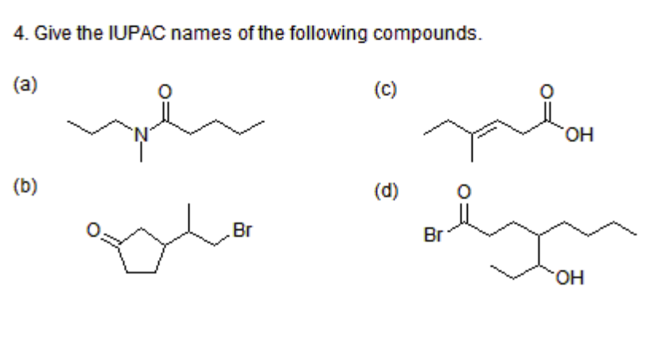 Solved Give The IUPAC Names Of The Following | Chegg.com