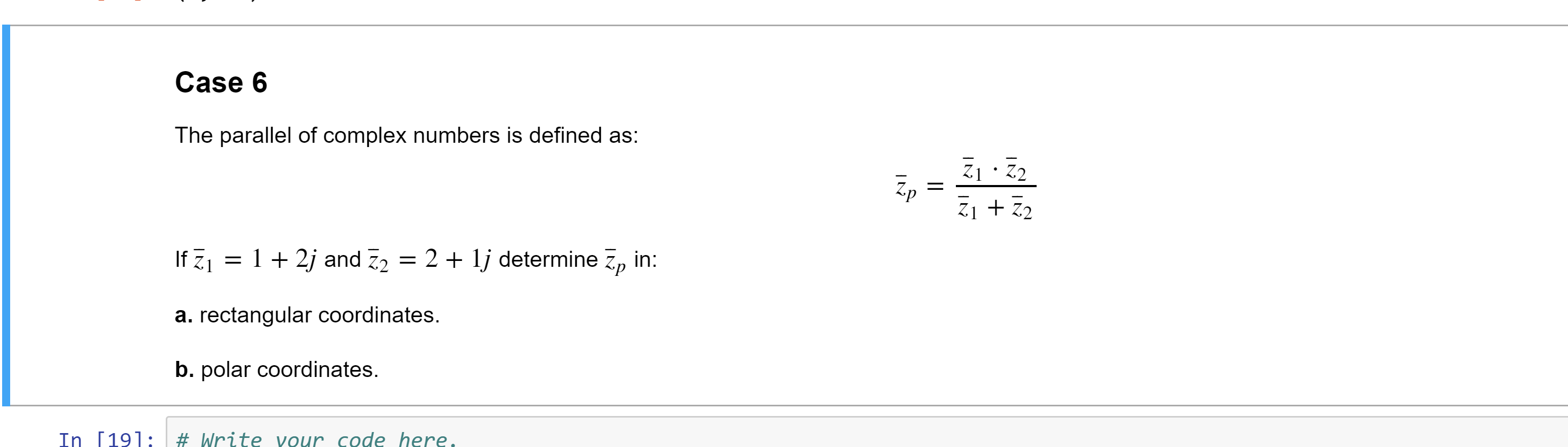 Solved Case 6 The parallel of complex numbers is defined as: | Chegg.com