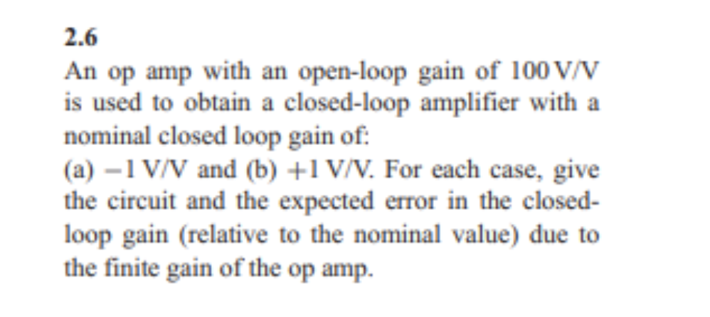Solved 2.6 An op amp with an open-loop gain of 100V/V is | Chegg.com