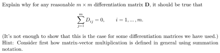 Explain why for any reasonable m×m differentiation | Chegg.com