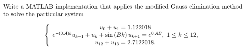 Solved Write a MATLAB implementation that applies the | Chegg.com