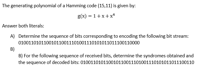 Solved The generating polynomial of a Hamming code (15,11) | Chegg.com