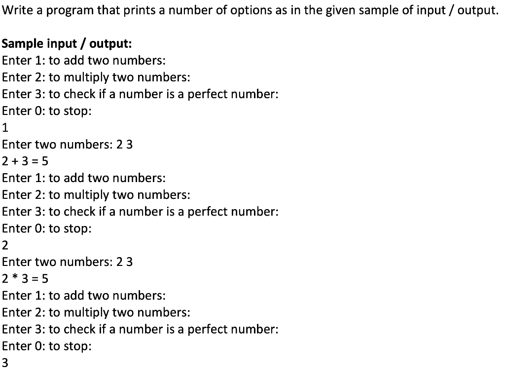 Solved Write a program that prints a number of options as in | Chegg.com