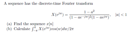 Solved A Sequence Has The Discrete Time Fourier Transform Chegg Com