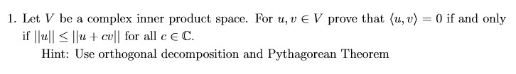Solved Let V be a complex inner product space. For u,v ∈ V | Chegg.com