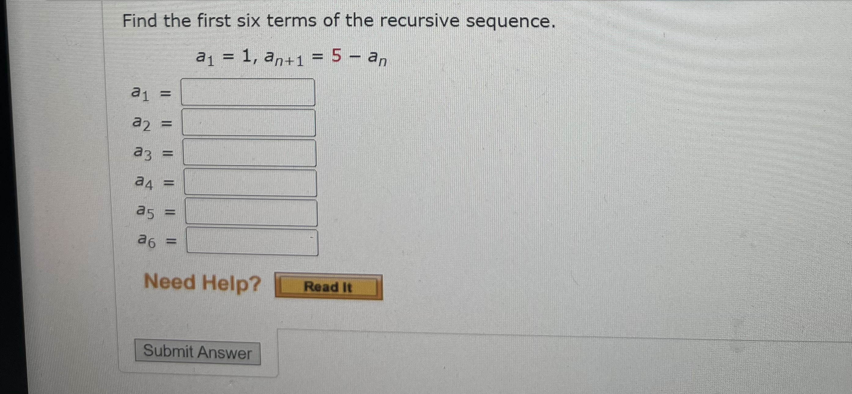 Solved Find the first six terms of the recursive sequence. | Chegg.com