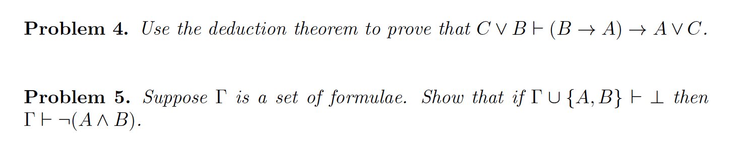 Solved Problem 4. Use The Deduction Theorem To Prove That | Chegg.com