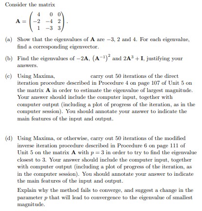 Solved Consider the matrix A=⎝⎛4−210−4−3023⎠⎞. (a) Show that | Chegg.com