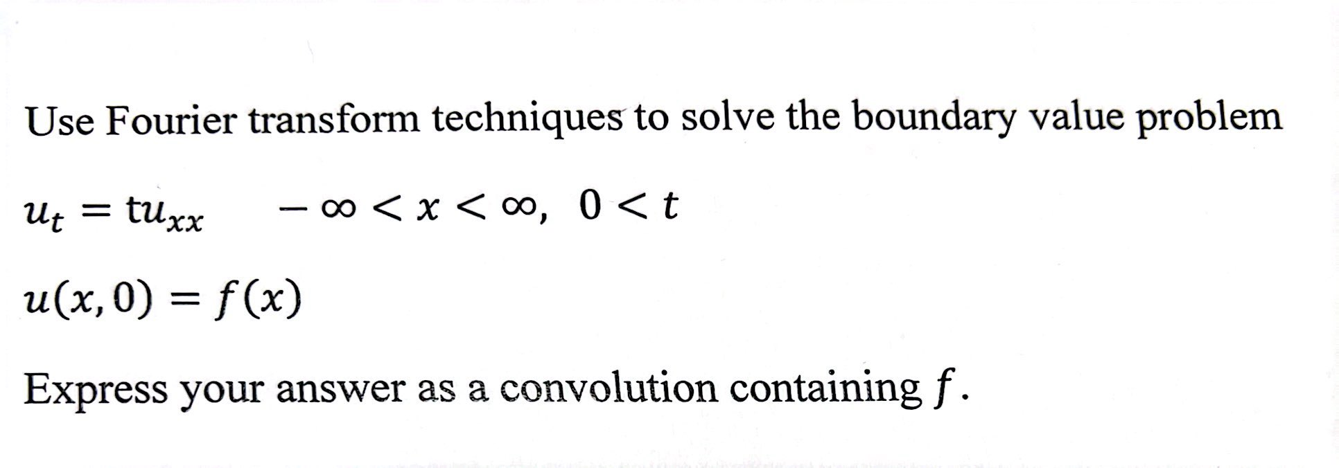 Solved Use Fourier Transform Techniques To Solve The | Chegg.com