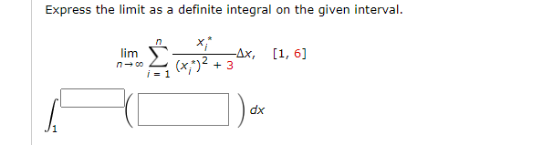 Express the limit as a definite integral on the given interval.
\[
\begin{array}{c}
\lim _{n \rightarrow \infty} \sum_{i=1}^{