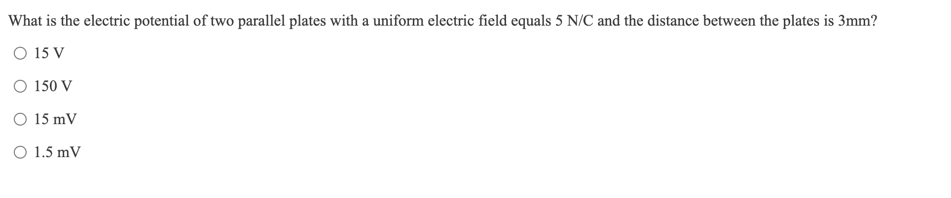 What is the electric potential of two parallel plates with a uniform electric field equals \( 5 \mathrm{~N} / \mathrm{C} \) a