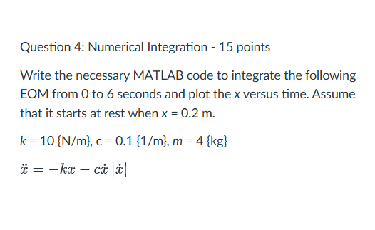 Solved Question 4: Numerical Integration-15 ﻿pointsWrite the | Chegg.com