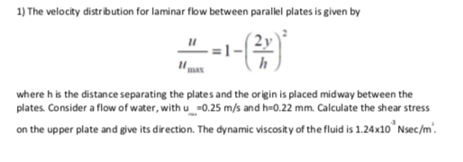 Solved 1) The velocity distribution for laminar flow between | Chegg.com