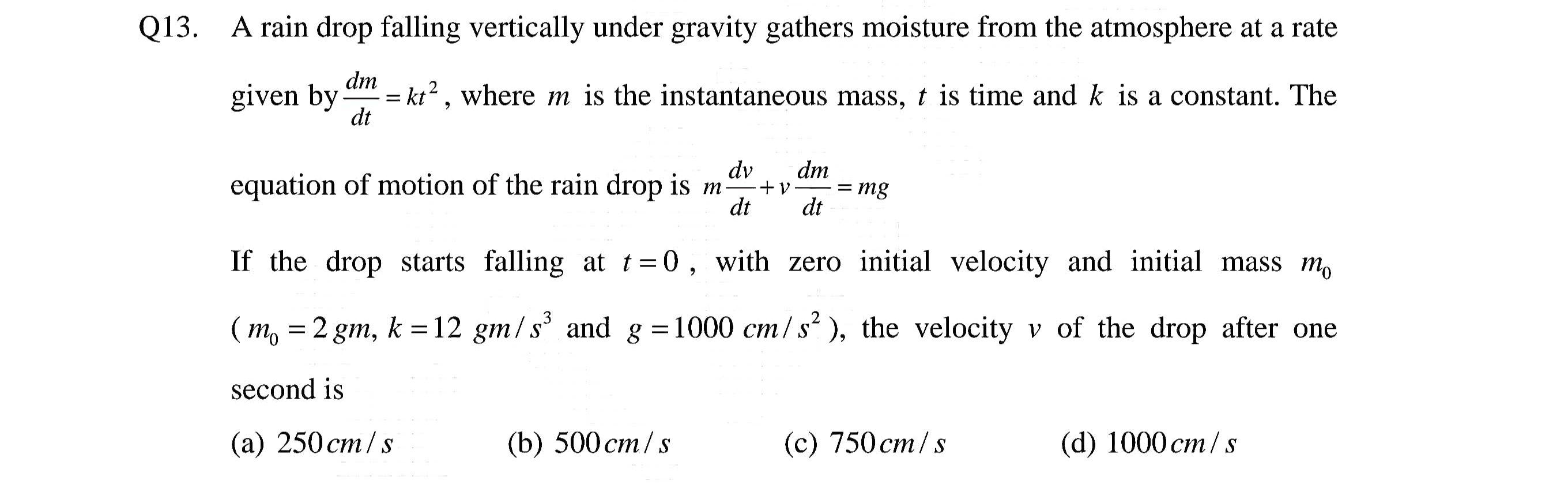 Solved Q13. A rain drop falling vertically under gravity | Chegg.com