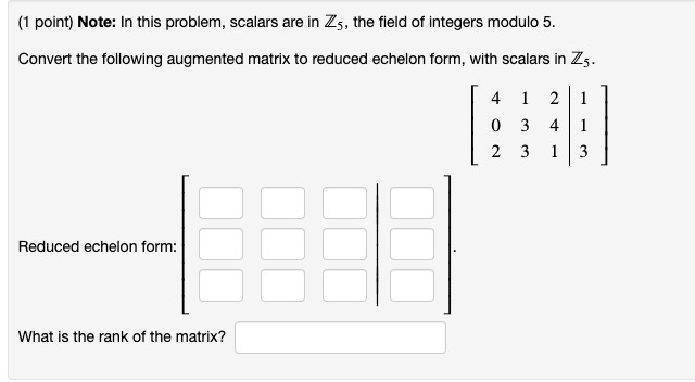 Z5 Math Solved (1 point) Note: In this problem, scalars are in Z5, | Chegg.com