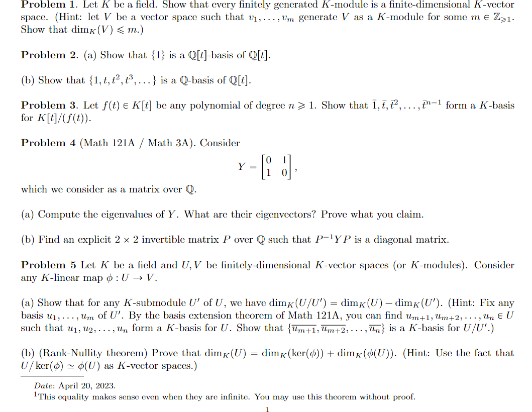 Solved Problem 1. Let K be a field. Show that every finitely | Chegg.com