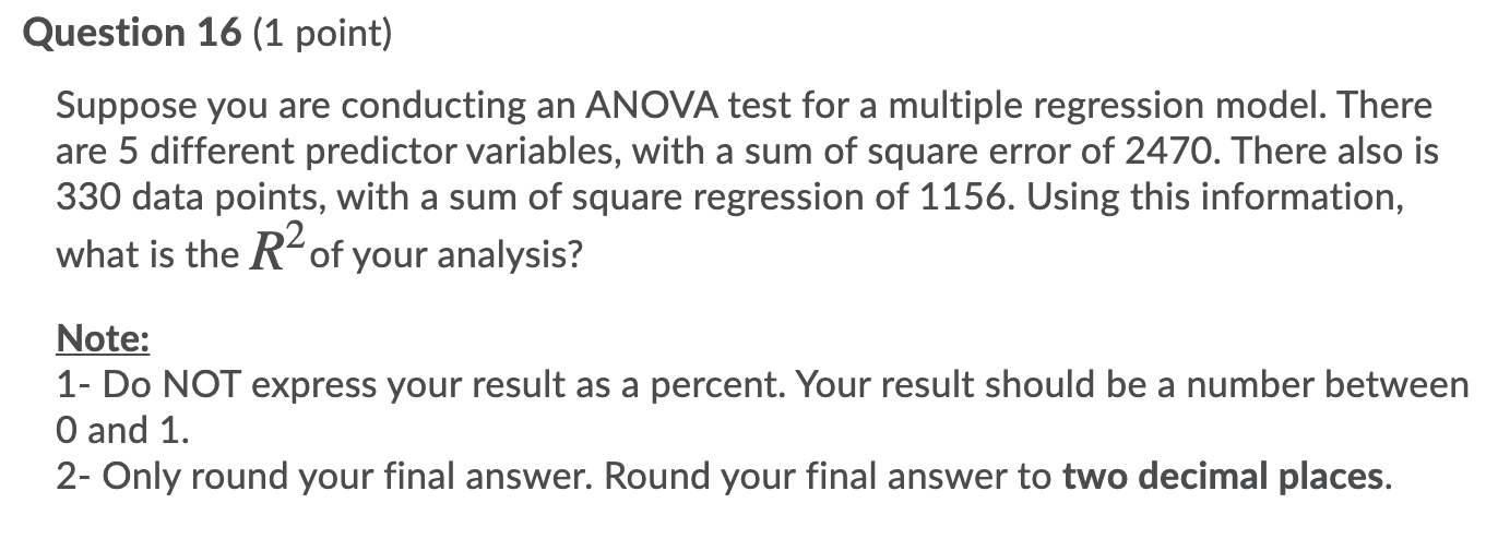 Solved Question 16 (1 point) Suppose you are conducting an | Chegg.com