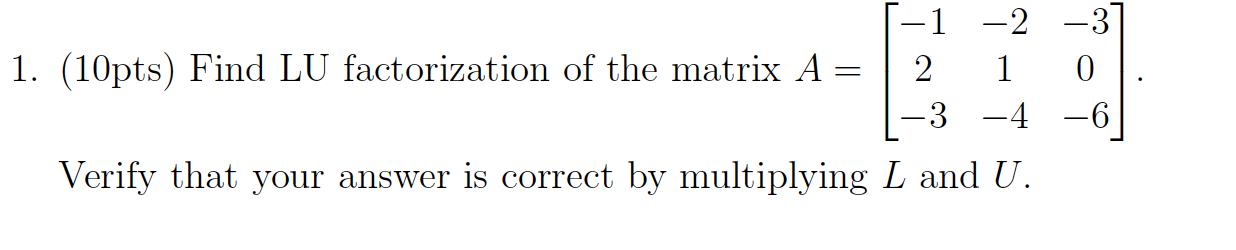 Solved Find LU factorization of the matrix A = 2 4 􀀀1 􀀀2 | Chegg.com