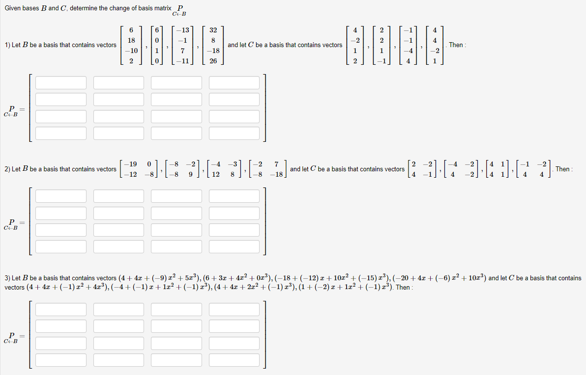 Solved Given bases B and C, determine the change of basis | Chegg.com